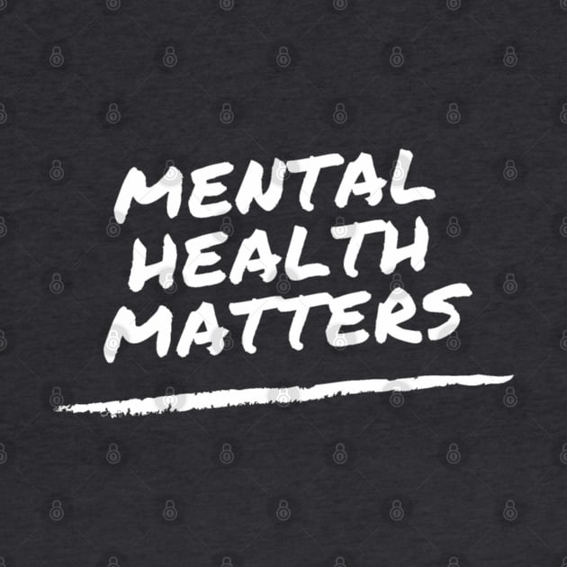 Mental Health Matters - suicide prevention and awareness by Tenpmcreations